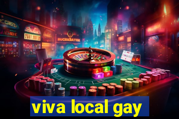 viva local gay